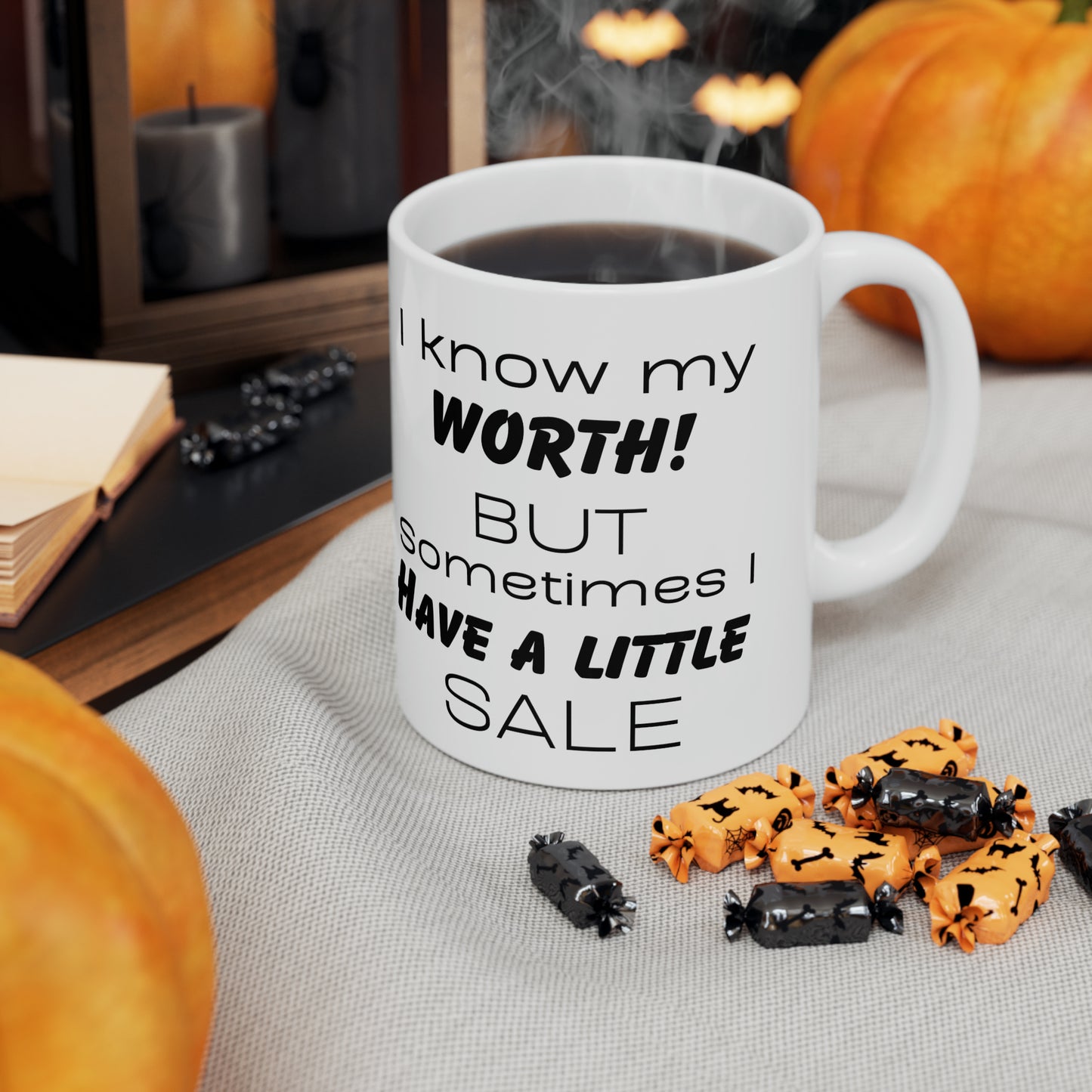 I know my worth, but sometimes I have a little sale! Ceramic Coffee Cups, 11oz, 15oz