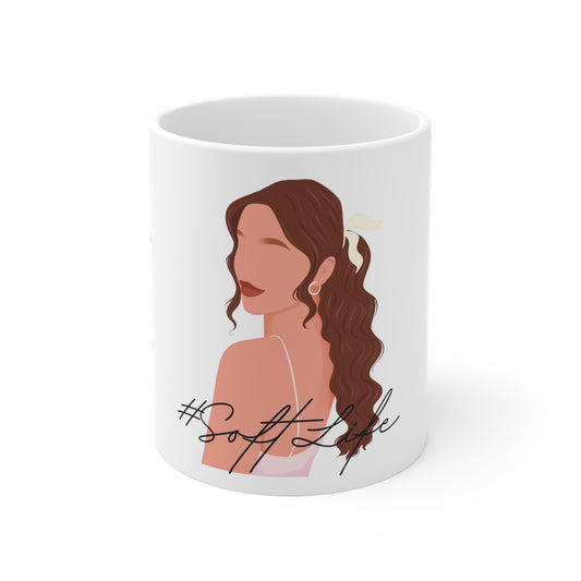 Soft Life Woman Ceramic Mug 11oz